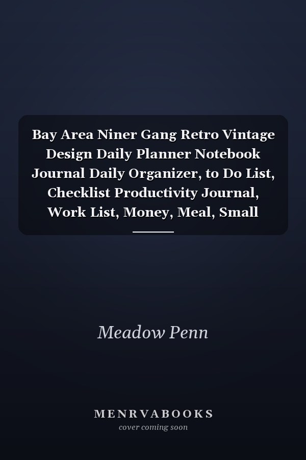 Bay Area Niner Gang Retro Vintage Design Daily Planner Notebook Journal Daily Organizer, to Do List, Checklist Productivity Journal, Work List, Money, Meal, Small Business, Do It All, 6 X 9 , 100 Pages