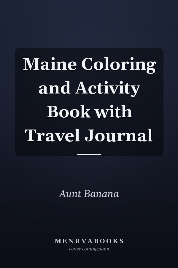 Maine Coloring and Activity Book with Travel Journal