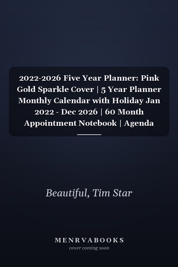 2022-2026 Five Year Planner: Pink Gold Sparkle Cover | 5 Year Planner Monthly Calendar with Holiday Jan 2022 - Dec 2026 | 60 Month Appointment Notebook | Agenda Schedule Organizer