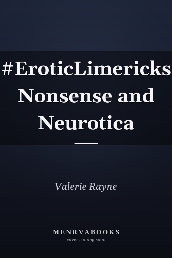 #EroticLimericks Nonsense and Neurotica