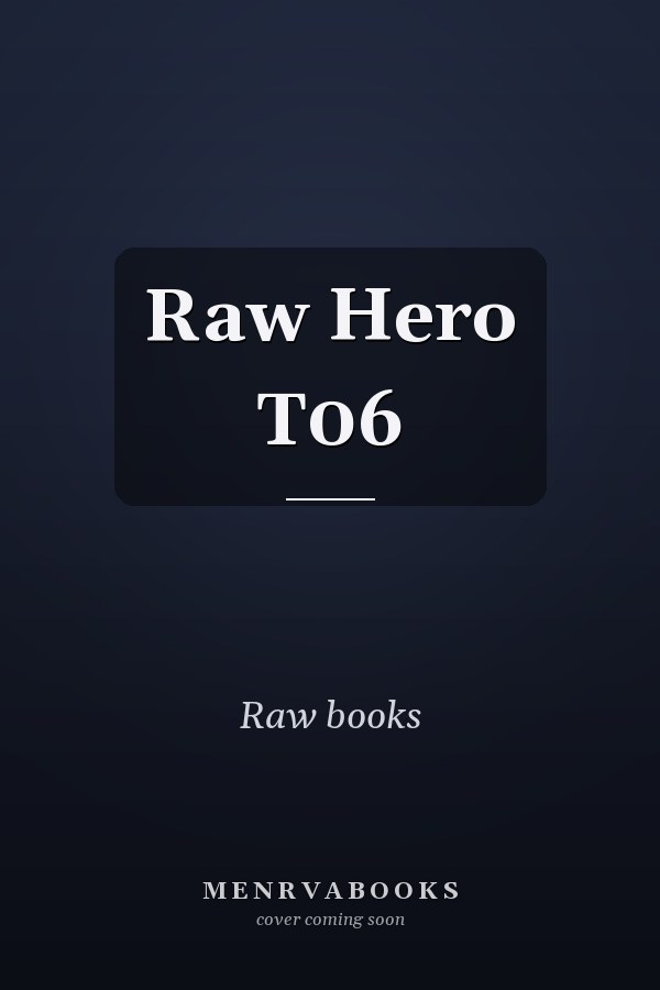 Raw Hero T06