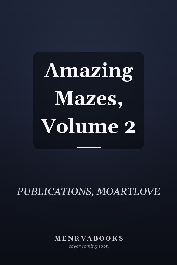 Amazing Mazes, Volume 2