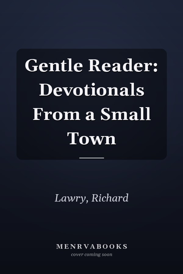 Gentle Reader: Devotionals From a Small Town