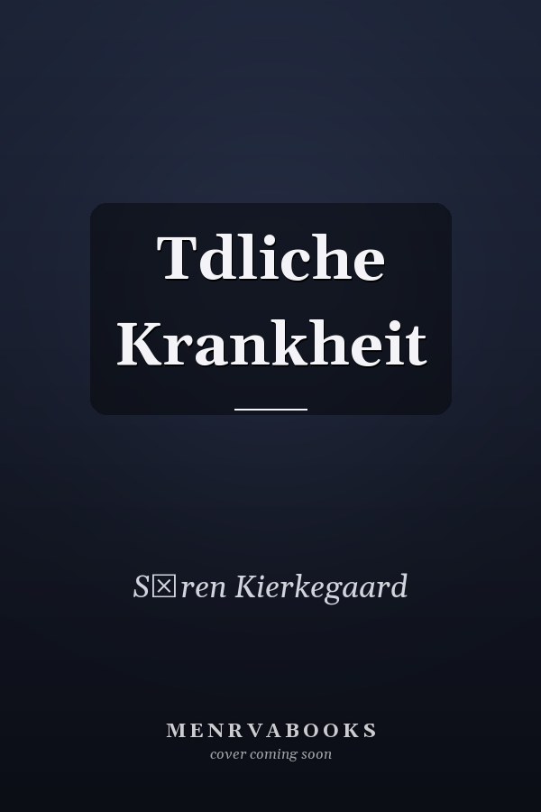 Tdliche Krankheit