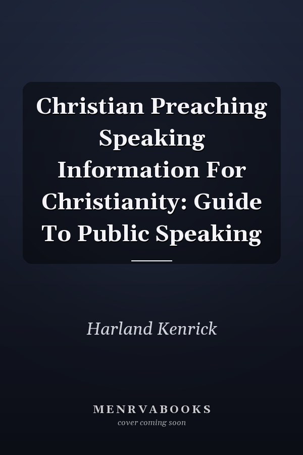 Christian Preaching Speaking Information For Christianity: Guide To Public Speaking
