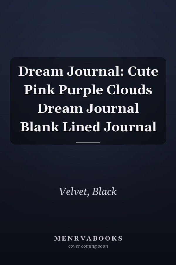 Dream Journal: Cute Pink Purple Clouds Dream Journal Blank Lined Journal