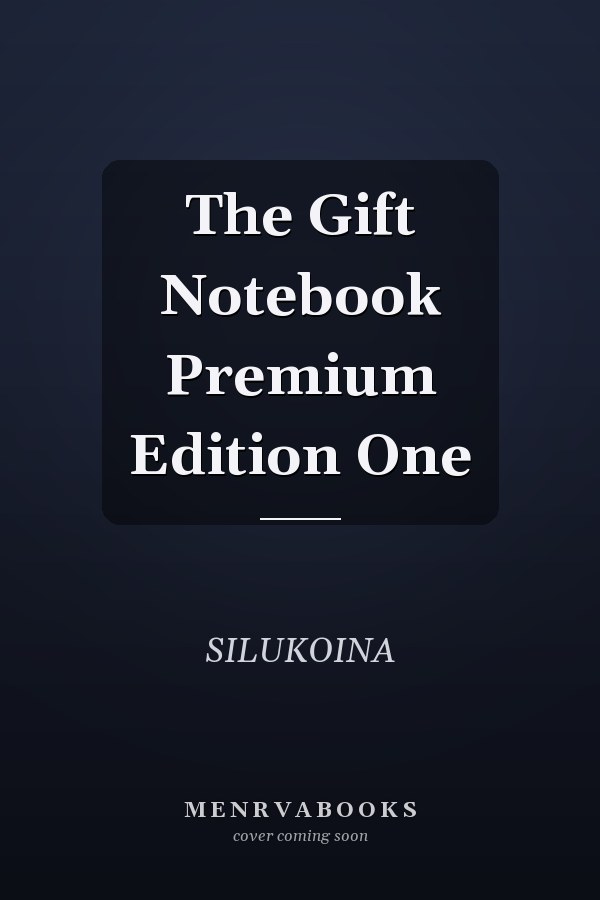 The Gift Notebook Premium Edition One