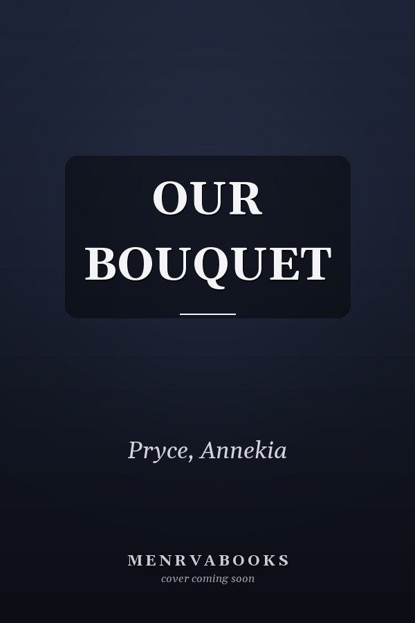 OUR BOUQUET