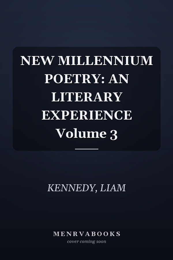 NEW MILLENNIUM POETRY: AN LITERARY EXPERIENCE Volume 3