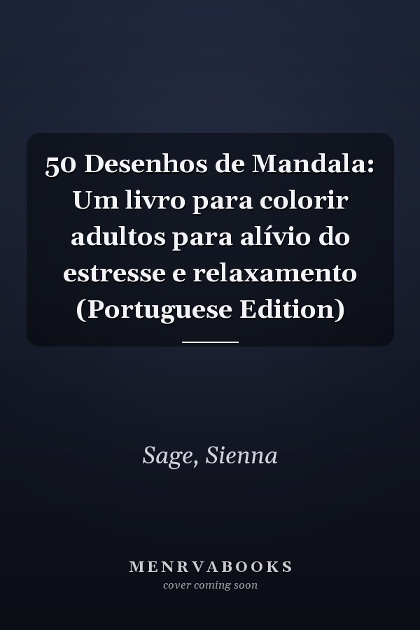 50 Desenhos de Mandala: Um livro para colorir adultos para alívio do estresse e relaxamento (Portuguese Edition)
