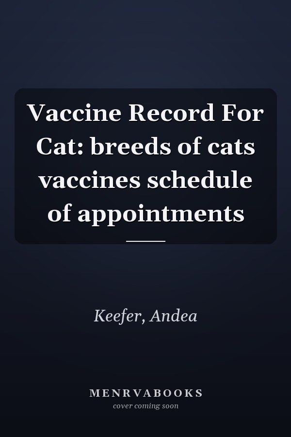 Vaccine Record For Cat: breeds of cats vaccines schedule of appointments