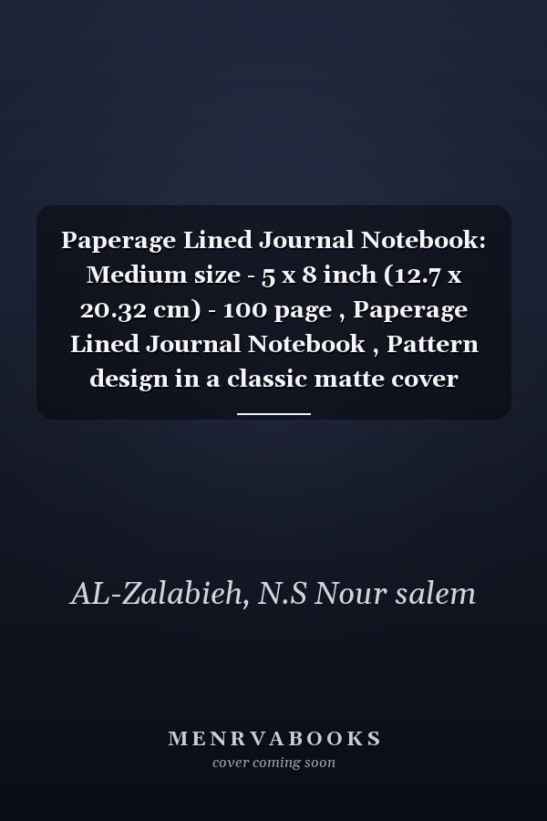 Paperage Lined Journal Notebook: Medium size - 5 x 8 inch (12.7 x 20.32 cm) - 100 page , Paperage Lined Journal Notebook , Pattern design in a classic matte cover