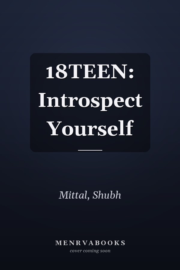 18TEEN: Introspect Yourself
