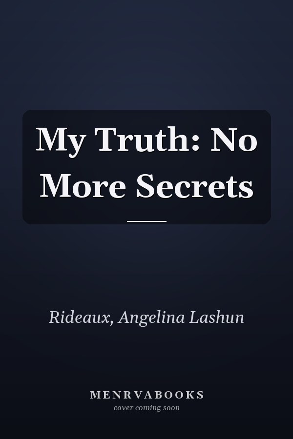 My Truth: No More Secrets