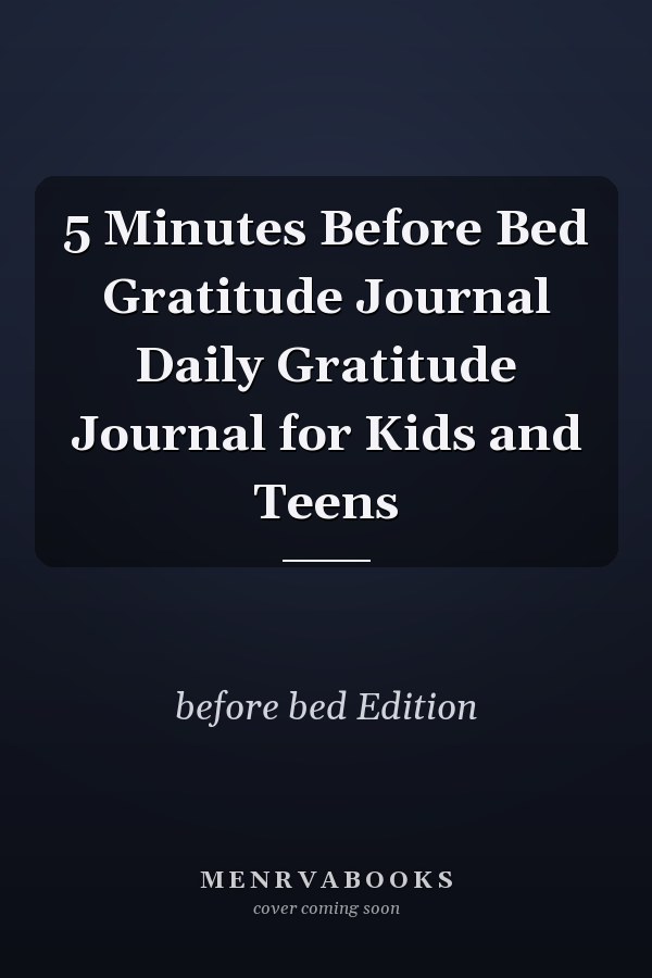 5 Minutes Before Bed Gratitude Journal Daily Gratitude Journal for Kids and Teens