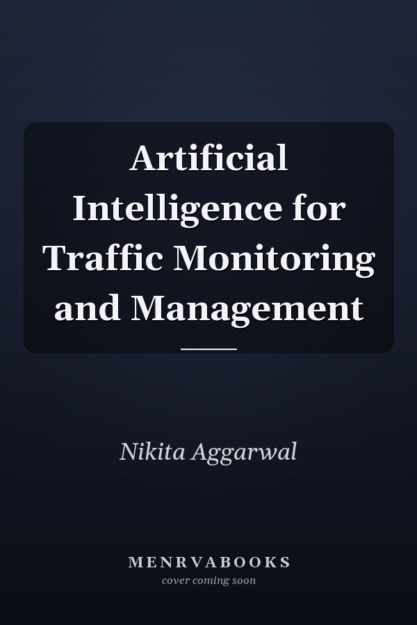 Artificial Intelligence for Traffic Monitoring and Management
