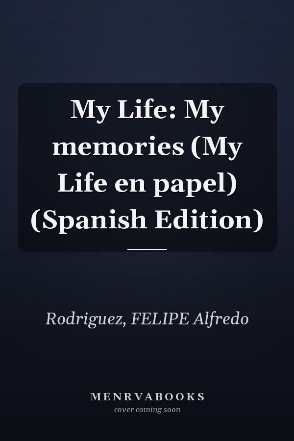 My Life: My memories (My Life en papel) (Spanish Edition)