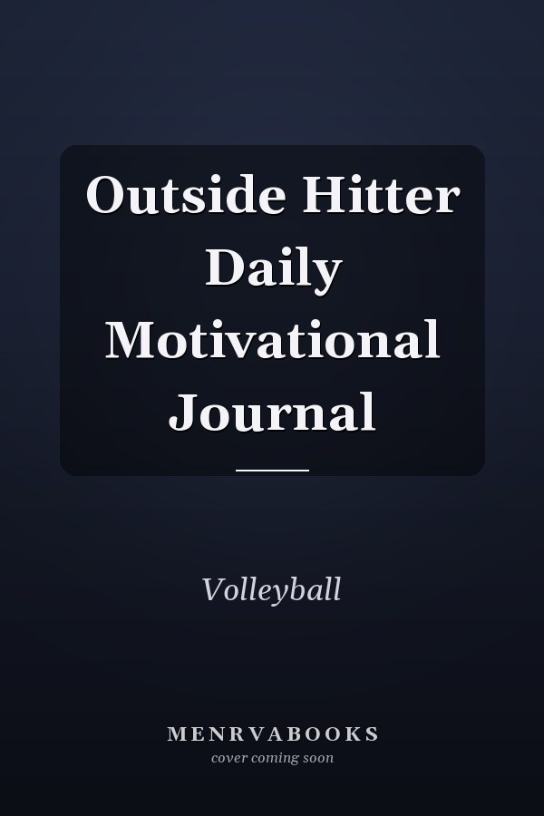 Outside Hitter Daily Motivational Journal