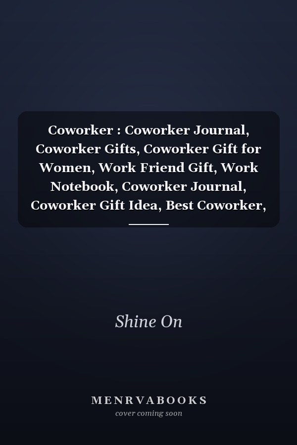 Coworker : Coworker Journal, Coworker Gifts, Coworker Gift for Women, Work Friend Gift, Work Notebook, Coworker Journal, Coworker Gift Idea, Best Coworker, Unicorn,blank Line Notebook/journal Gift (6x9 - 120 Blank Pages)