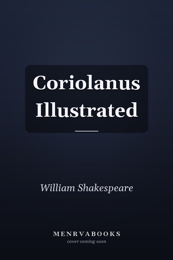 Coriolanus Illustrated
