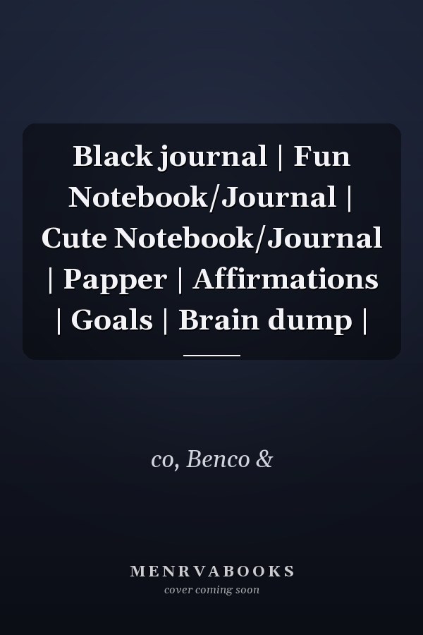 Black journal | Fun Notebook/Journal | Cute Notebook/Journal | Papper | Affirmations | Goals | Brain dump |