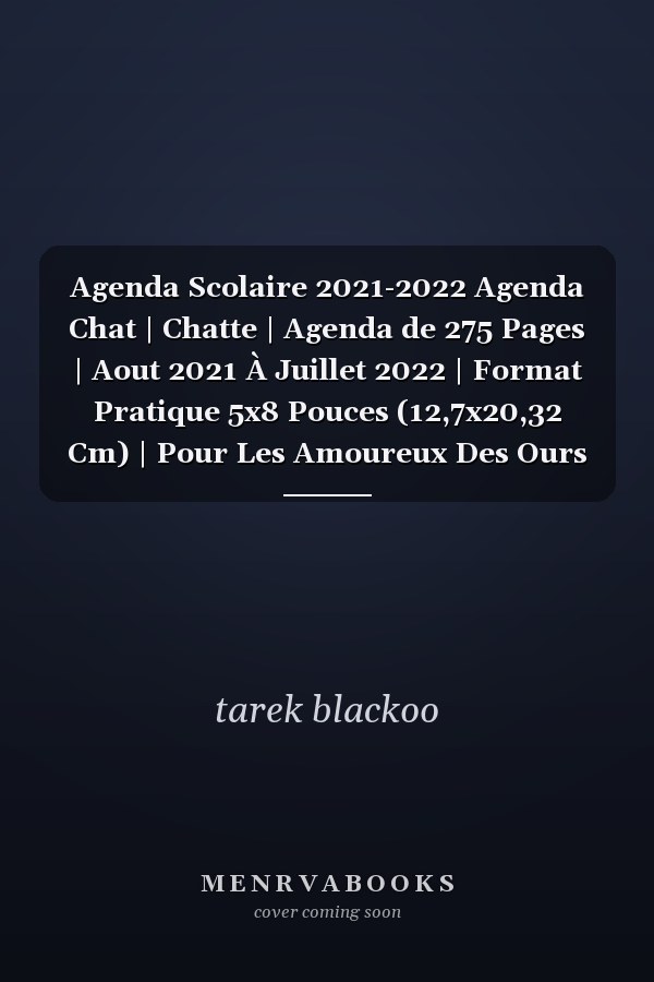 Agenda Scolaire 2021-2022 Agenda Chat | Chatte | Agenda de 275 Pages | Aout 2021 À Juillet 2022 | Format Pratique 5x8 Pouces (12,7x20,32 Cm) | Pour Les Amoureux Des Ours Agenda Semainier | Emploi Du Temps | Calendrier | Objectifs College Garcon Fille
