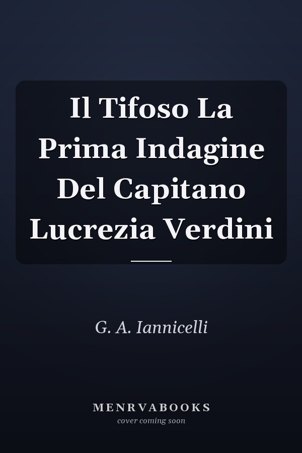 Il Tifoso La Prima Indagine Del Capitano Lucrezia Verdini