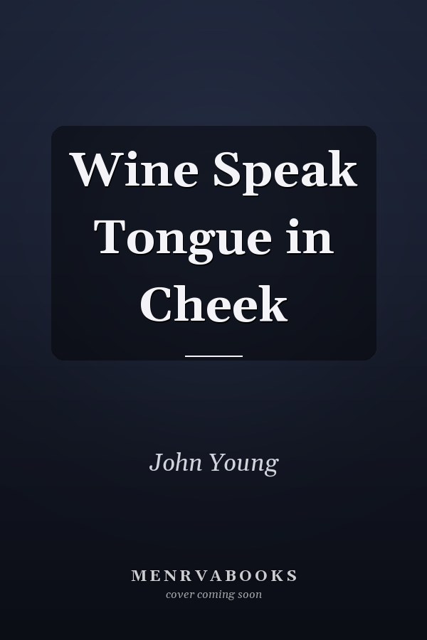 Wine Speak Tongue in Cheek