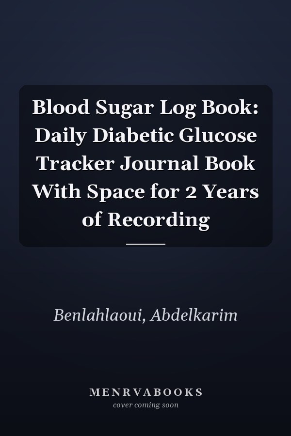 Blood Sugar Log Book: Daily Diabetic Glucose Tracker Journal Book With Space for 2 Years of Recording