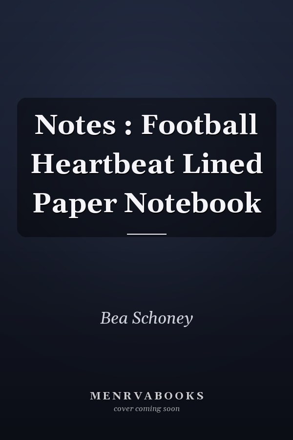 Notes : Football Heartbeat Lined Paper Notebook