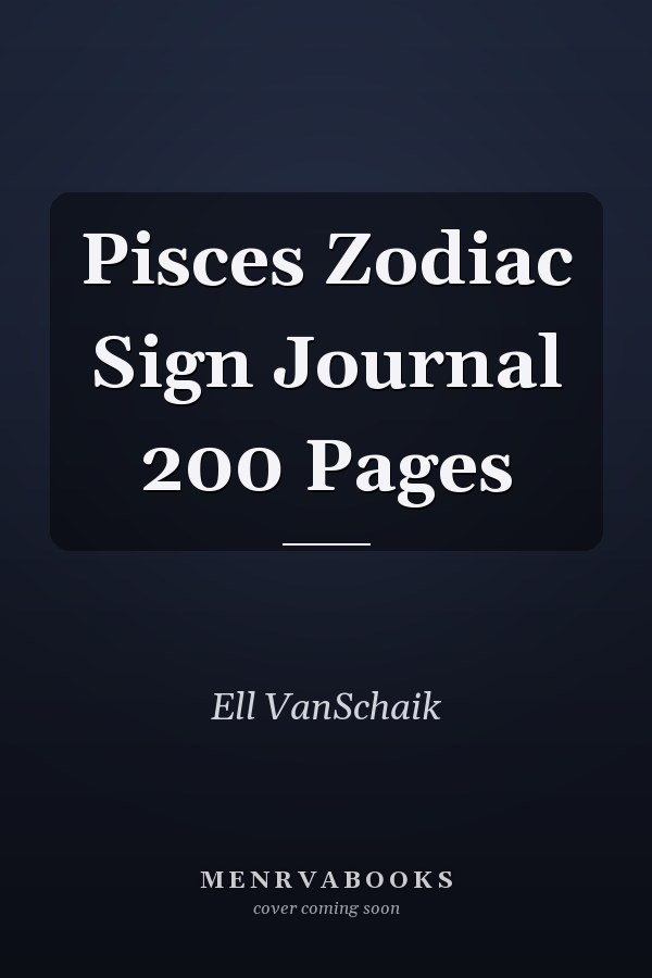 Pisces Zodiac Sign Journal 200 Pages