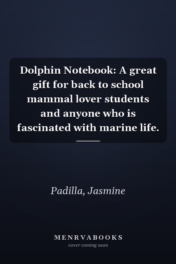Dolphin Notebook: A great gift for back to school mammal lover students and anyone who is fascinated with marine life.