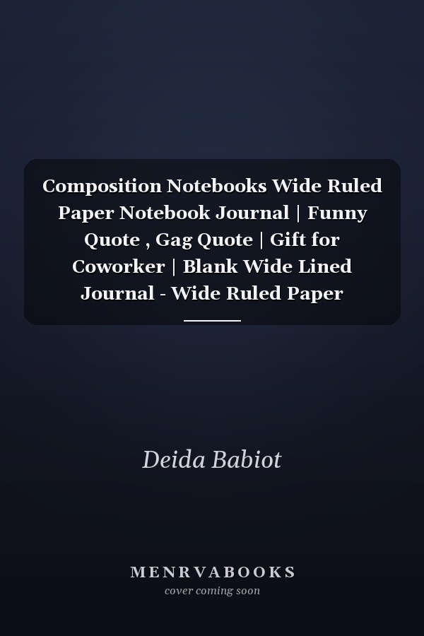 Composition Notebooks Wide Ruled Paper Notebook Journal | Funny Quote , Gag Quote | Gift for Coworker | Blank Wide Lined Journal - Wide Ruled Paper Notebook Journal | I Don't Get Paid to Be Awesome It's Strictly Volunteer Work