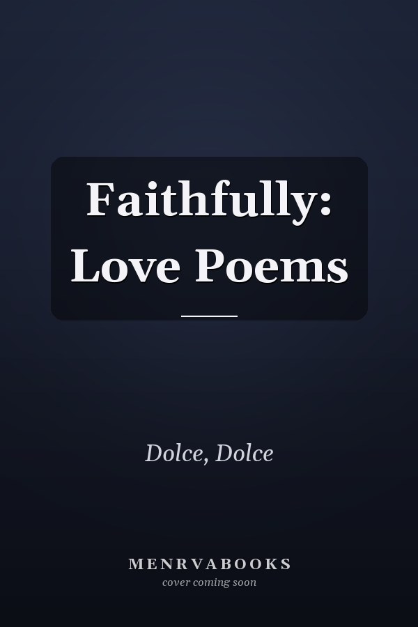 Faithfully: Love Poems