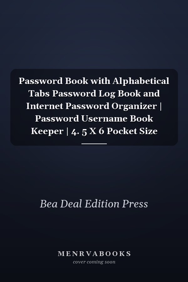 Password Book with Alphabetical Tabs Password Log Book and Internet Password Organizer | Password Username Book Keeper | 4. 5 X 6 Pocket Size