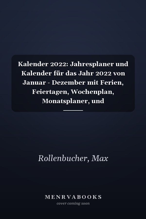 Kalender 2022: Jahresplaner und Kalender für das Jahr 2022 von Januar - Dezember mit Ferien, Feiertagen, Wochenplan, Monatsplaner, und Monatsübersicht ... Fischerboots Angle (German Edition)