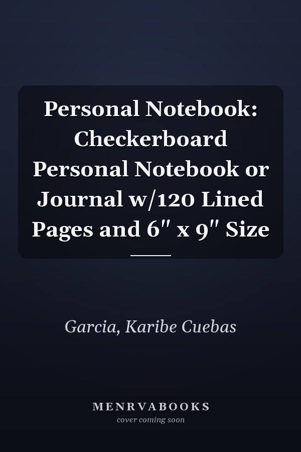Personal Notebook: Checkerboard Personal Notebook or Journal w/120 Lined Pages and 6" x 9" Size
