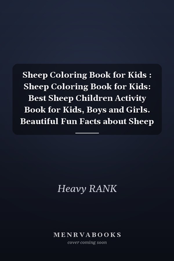 Sheep Coloring Book for Kids : Sheep Coloring Book for Kids: Best Sheep Children Activity Book for Kids, Boys and Girls. Beautiful Fun Facts about Sheep