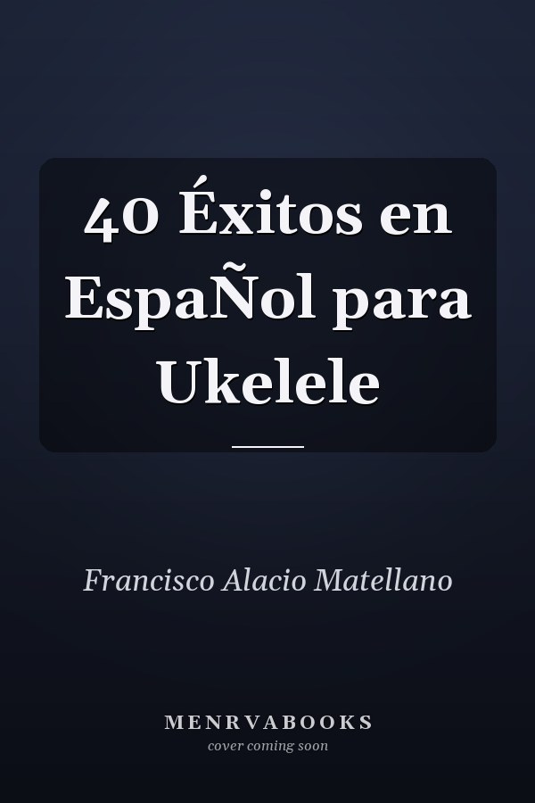 40 Éxitos en EspaÑol para Ukelele