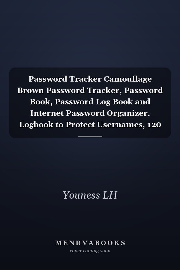 Password Tracker Camouflage Brown Password Tracker, Password Book, Password Log Book and Internet Password Organizer, Logbook to Protect Usernames, 120 Pages, Size 6 X 9 by Lore LH