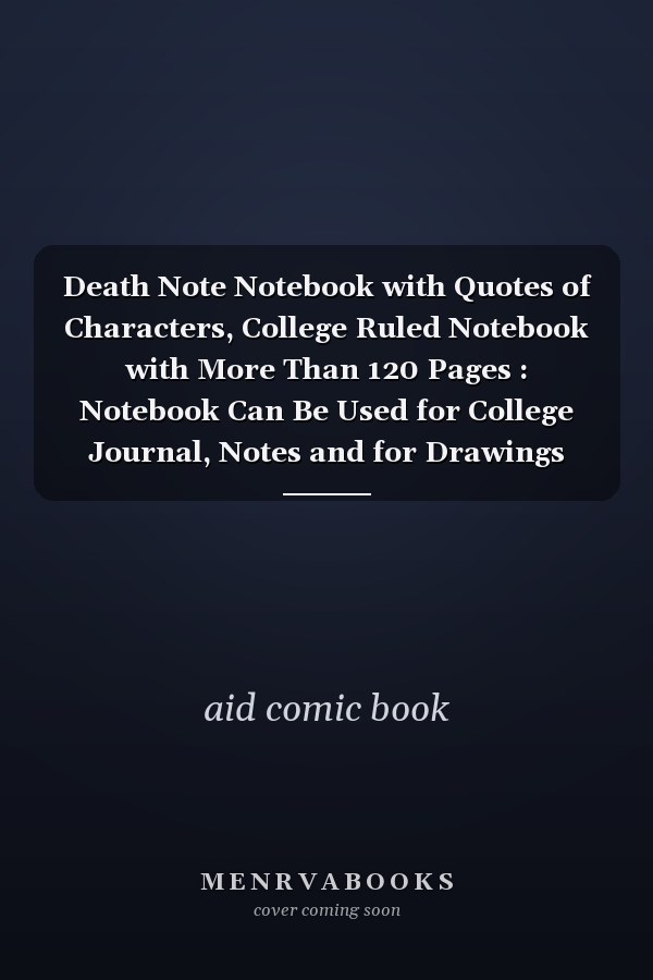 Death Note Notebook with Quotes of Characters, College Ruled Notebook with More Than 120 Pages : Notebook Can Be Used for College Journal, Notes and for Drawings