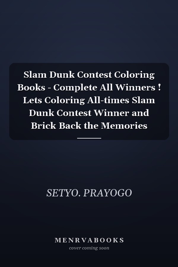 Slam Dunk Contest Coloring Books - Complete All Winners ! Lets Coloring All-times Slam Dunk Contest Winner and Brick Back the Memories