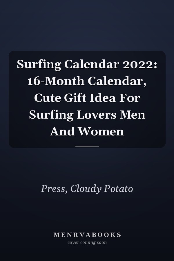 Surfing Calendar 2022: 16-Month Calendar, Cute Gift Idea For Surfing Lovers Men And Women