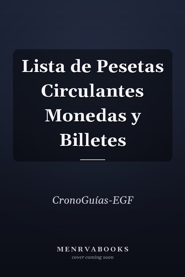 Lista de Pesetas Circulantes Monedas y Billetes