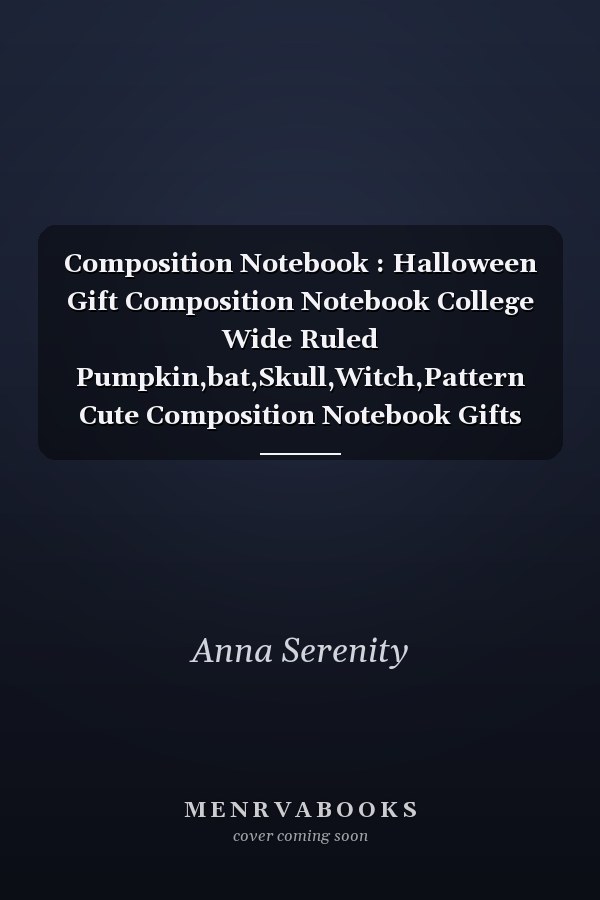 Composition Notebook : Halloween Gift Composition Notebook College Wide Ruled Pumpkin,bat,Skull,Witch,Pattern Cute Composition Notebook Gifts for Kids . Trick or Treat Halloween Composition Notebook : Cute Halloween Gift , Horror Halloween Patter Notebook