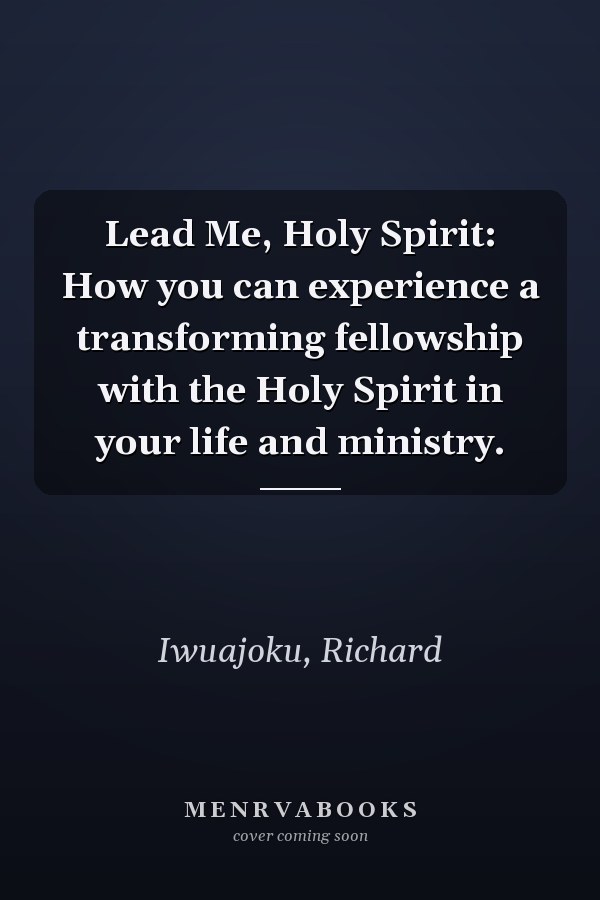 Lead Me, Holy Spirit: How you can experience a transforming fellowship with the Holy Spirit in your life and ministry.