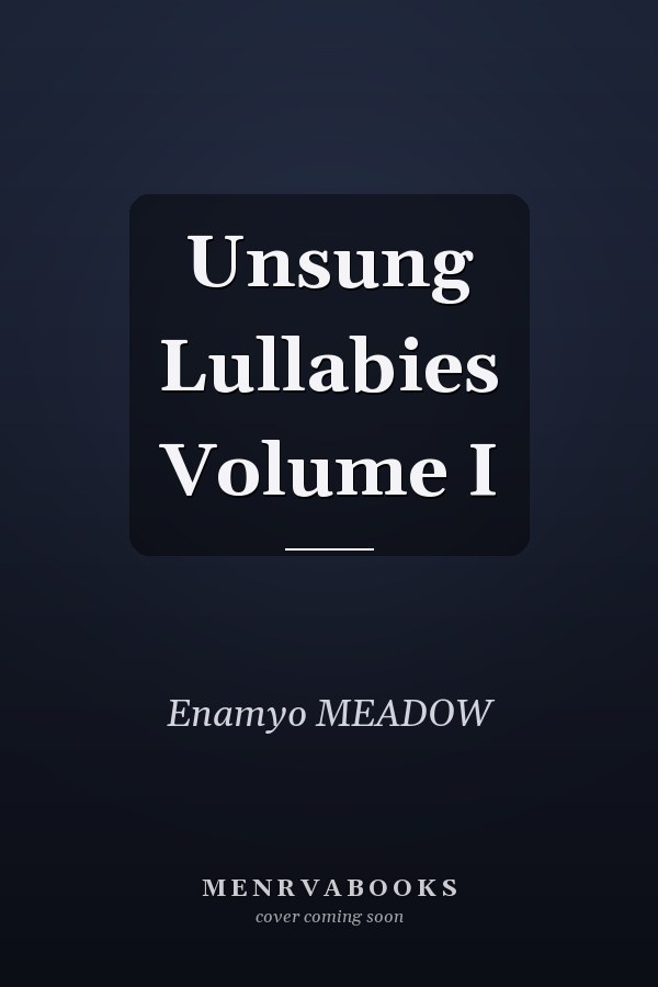 Unsung Lullabies Volume I