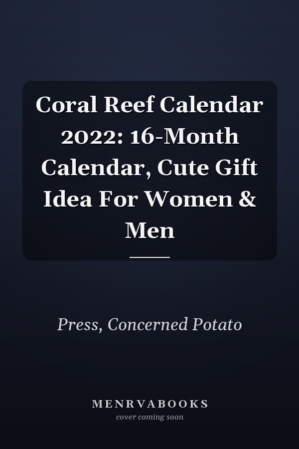 Coral Reef Calendar 2022: 16-Month Calendar, Cute Gift Idea For Women & Men