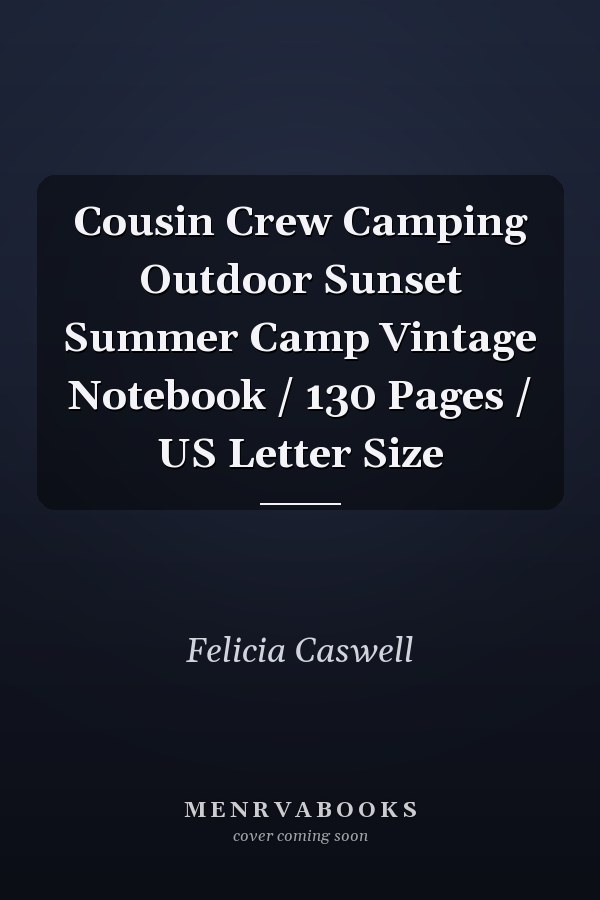 Cousin Crew Camping Outdoor Sunset Summer Camp Vintage Notebook / 130 Pages / US Letter Size