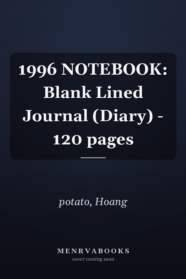 1996 NOTEBOOK: Blank Lined Journal (Diary) - 120 pages